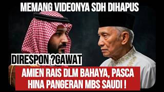 Consequences! Amien Rais Terrified! Don't Go to Saudi, Old Man! Did MBS Respond?