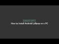 How to: Install Android on a Windows PC