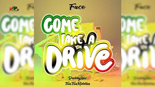 Face - Come Take A Drive - (Tan Tan Riddim) - "Slow Pep 2021"