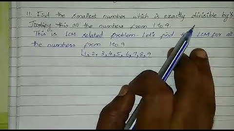 Exercise 1.3/ 11. Find the smallest number which is exactly divisible by all the numbers from 1 to 9