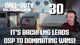 Its Back! The LMG Leads DSP To Dominating Wins! Part 30: Call of Duty: Black Ops 7 MP
