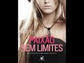 Audiolivro Paixão Sem Limites Série Sem Limites Livro 1 Abbi Glines NbdT105ozJ0