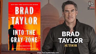Brad Taylor | INTO THE GRAY ZONE @TheCrewReviews