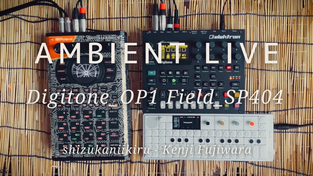Quiet Ambient Performance shizukanajikan| Digitone & OP-1 Field