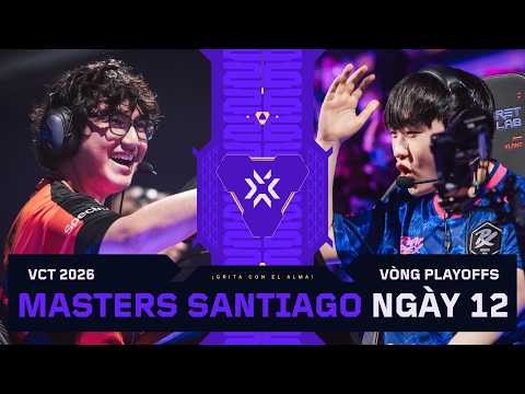 [VN] PRX vs. NRG — VALORANT Masters Santiago — Vòng Playoffs — Ngày 12