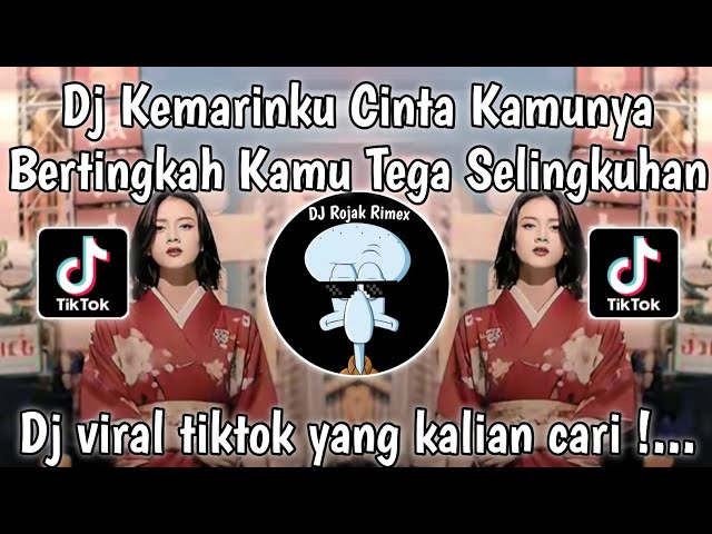 DJ KEMARIN KUCINTA KAMUNYA BERTINGKAH | DJ GAK ADA WAKTU BEIB VIRAL TIKTOK TERBARU 2024 class=