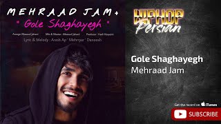 Mehraad Jam - Gole Shaghayegh ( مهراد جم - گل شقایق )