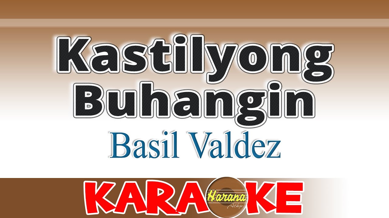 ⁣Kastilyong Buhangin - Basil Valdez (Karaoke)