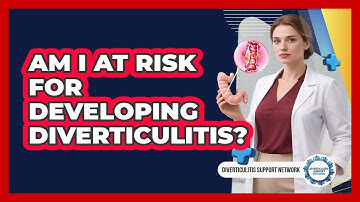 Am I At Risk For Developing Diverticulitis? - Diverticulitis Support Network