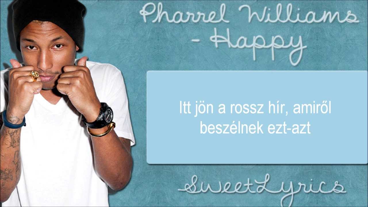 Pharrell Williams Happy Magyar Fordítás Hd Youtube