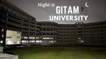 GITAM UNIVERSITY HYD Campus tour | Spooky night