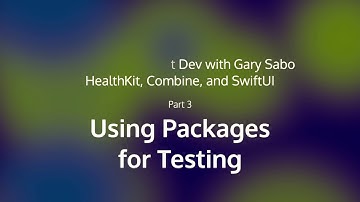 Leo talks HealthKit Dev with Gary Sabo - Part 3 - Testing with Swift Packages