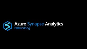 Azure Synapse Analytics Networking