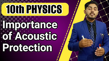 Importance of Acoustics class 10 | Importance of acoustics | 10th class physics | punjab, federal