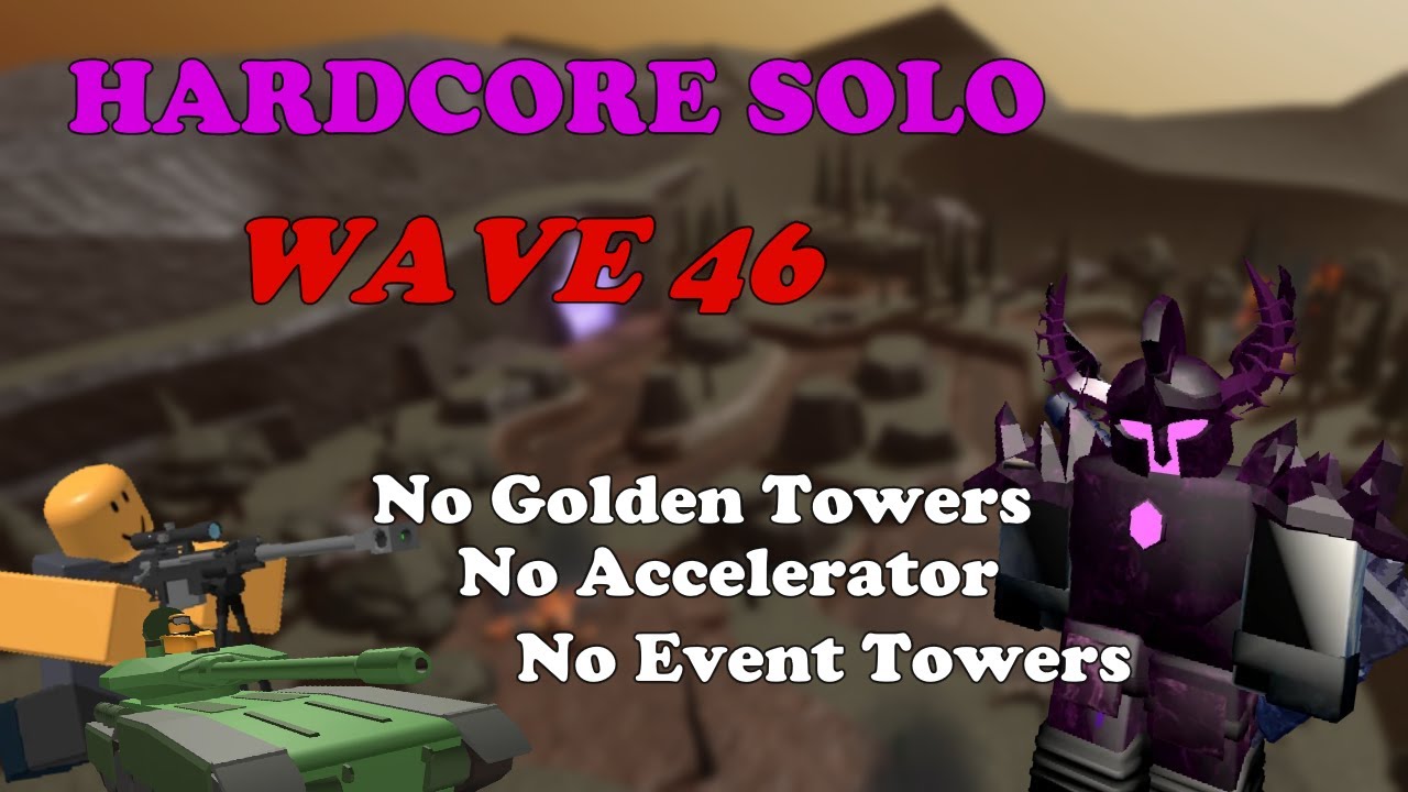 Entity Update] Solo Hardcore, Wave 46 No Special Towers