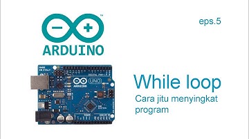 Belajar arduino - while loop - (coding step by step)