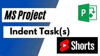 MS Project - Indent Tasks