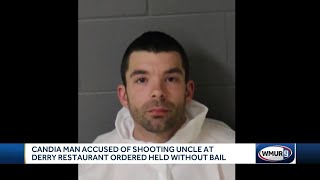 Candia man accused of shooting uncle at Derry restaurant ordered held without bail Net Worth