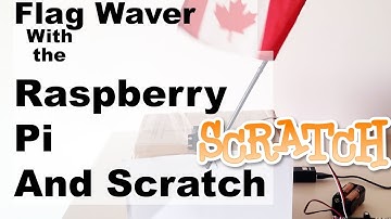 Raspberry Pi Flag Waver Programmed in Scratch