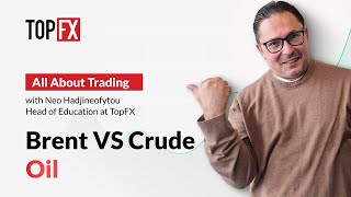 Brent vs Crude Oil | TopFX Educational