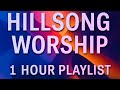 HILLSONG WORSHIP • 1 HOUR PLAYLIST • | FULL LYRICS