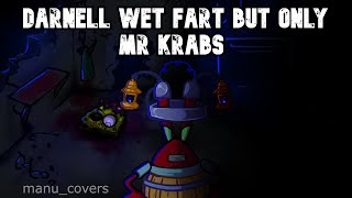Darnell Wet Fart but Mr krabs only + Instrumental.  (Bold or Brash) - FNF