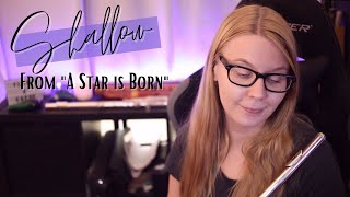 Shallow from "A Star is Born", flute cover (by Lady Gaga & Bradley Cooper)