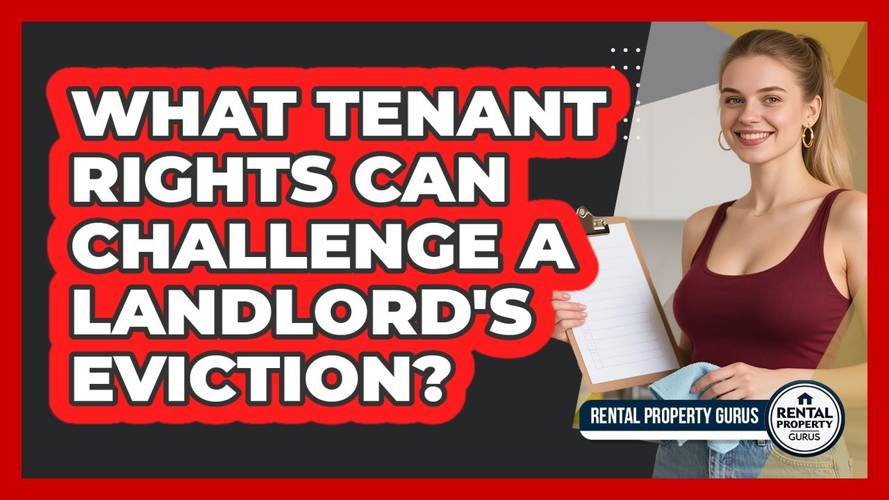 What Tenant Rights Can Challenge A Landlord's Eviction? - Rental Property Gurus