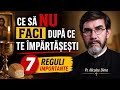 Ce să NU faci după ce te împărtășești – 7 reguli importante