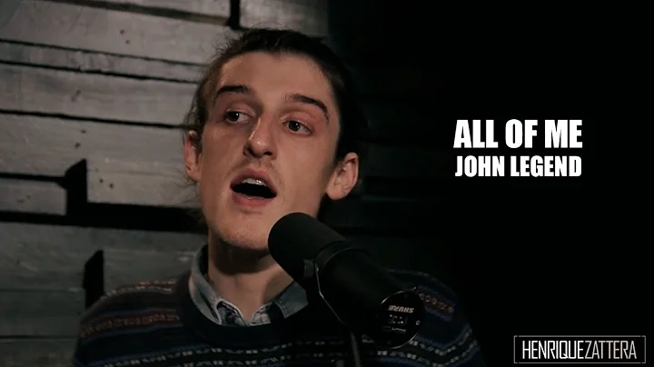 All Of Me - John Legend | Henrique Zattera Cover