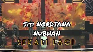 SITI NORDIANA feat NUBHAN         KONSERT IN PERSON REHEARSAL.   SEKALI LAGI