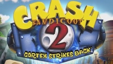 Crash Bandicoot N. Sane Trilogy: Crash Bandicoot 2: Cortex Strikes Back - Part 1