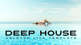 Commercial Deep House Ableton Template 'Trust Me'