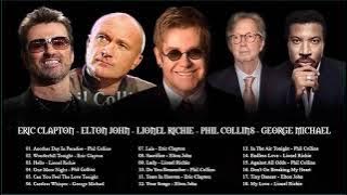 Phil Collins, Elton John, Lionel Richie, George Michael, Eric Clapton - Best Soft Rock Songs Ever