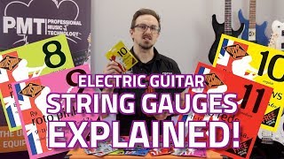 Electric Guitar String Gauges Explained - What's The Difference?