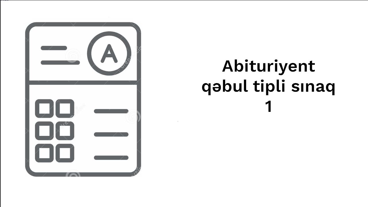 İnformatika Abituriyent: qəbul tipli sınaq - 1.