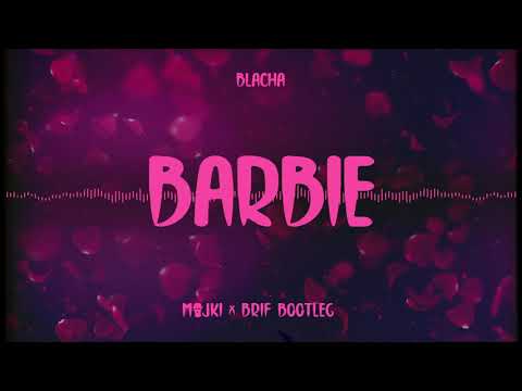 Blacha - Barbie (Majki x BRIF Bootleg)