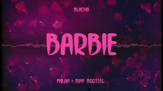 Blacha - Barbie (Majki x BRIF Bootleg) Resimi