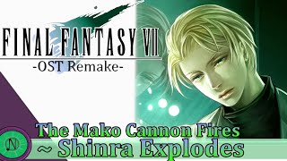 The Mako Cannon Fires ~ Shinra Explodes: Final Fantasy VII OST Remake
