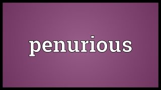 Penurious Meaning Penurious Meaning