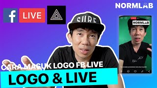Cara masuk  letak logo dan live stream di Facebook live / fb live 2021 dengan PRISM LIVE