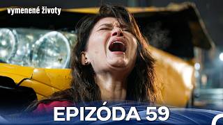 Vymenené Životy Epizóda 59 (Slovenský Dabing)