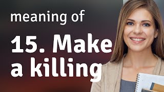 Unlocking the Secret: How to "Make a Killing" in English