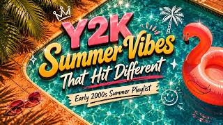 Y2K Summer Vibes That Hit Different 🌞 Early 2000s Summer Playlist Y2K Summer Vibes That Hit Different 🌞 Early 2000s Summer Playlist