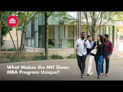 Learn About the MIT Sloan School of Management's Full-Time, 2 Year MBA Program