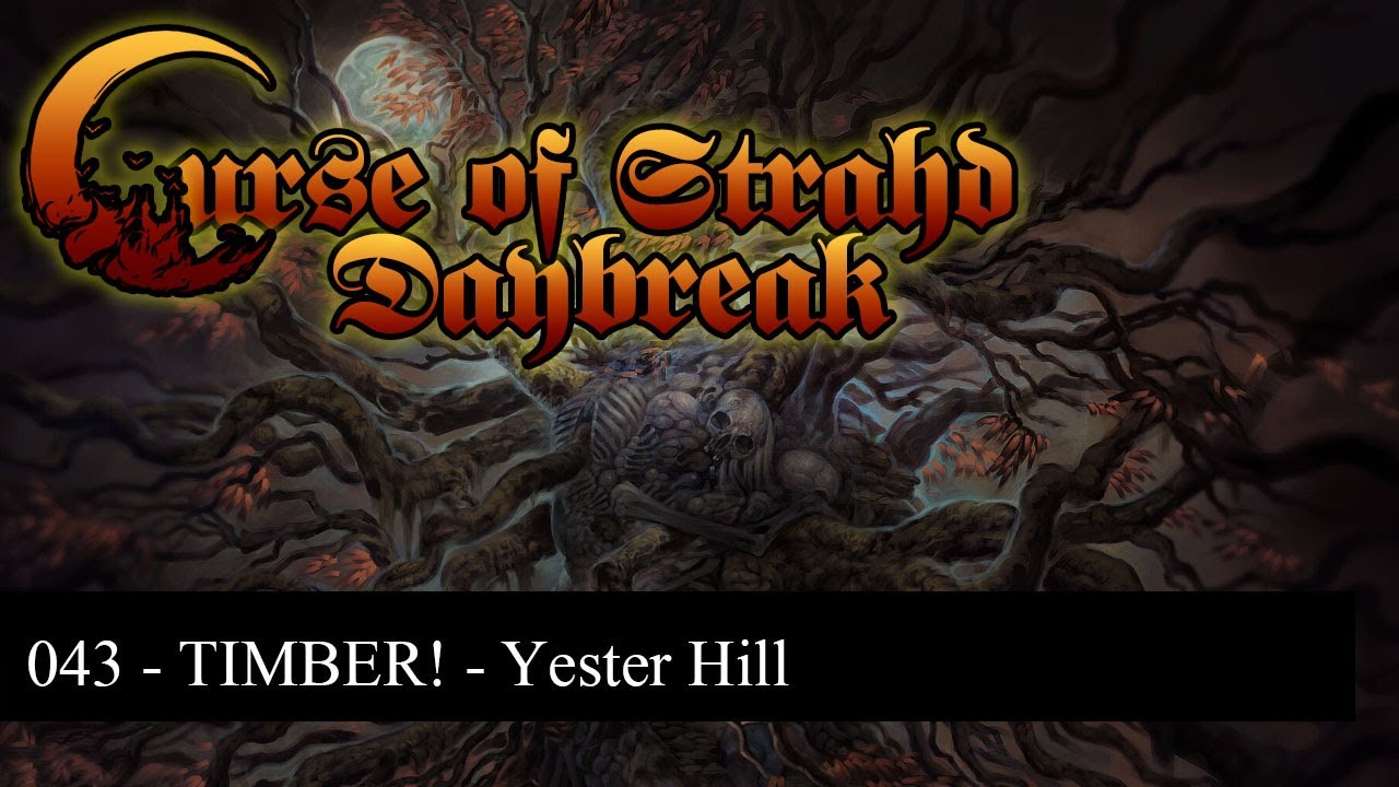 TIMBER! - Curse of Strahd Isekai: Daybreak - FVTT - 5e Dungeons ...