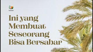 Ini yang Membuat Seseorang Bisa Bersabar