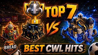 Top 7 Best CWL Hits! TH16 &amp; TH17 vs TH18 | BroodCrew