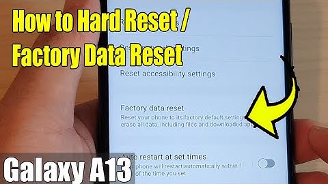 Galaxy A13: How to Hard Reset / Factory Data Reset