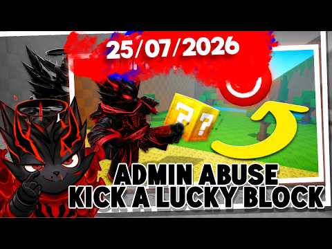 Kick a Lucky Block! ADMIN ABUSE! PLEASE HOKI! 7/25/2026 #roblox #livestream